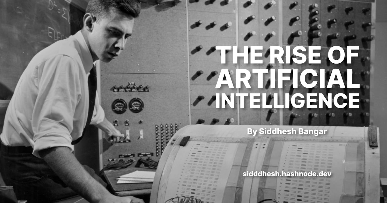 The Rise of Artificial Intelligence