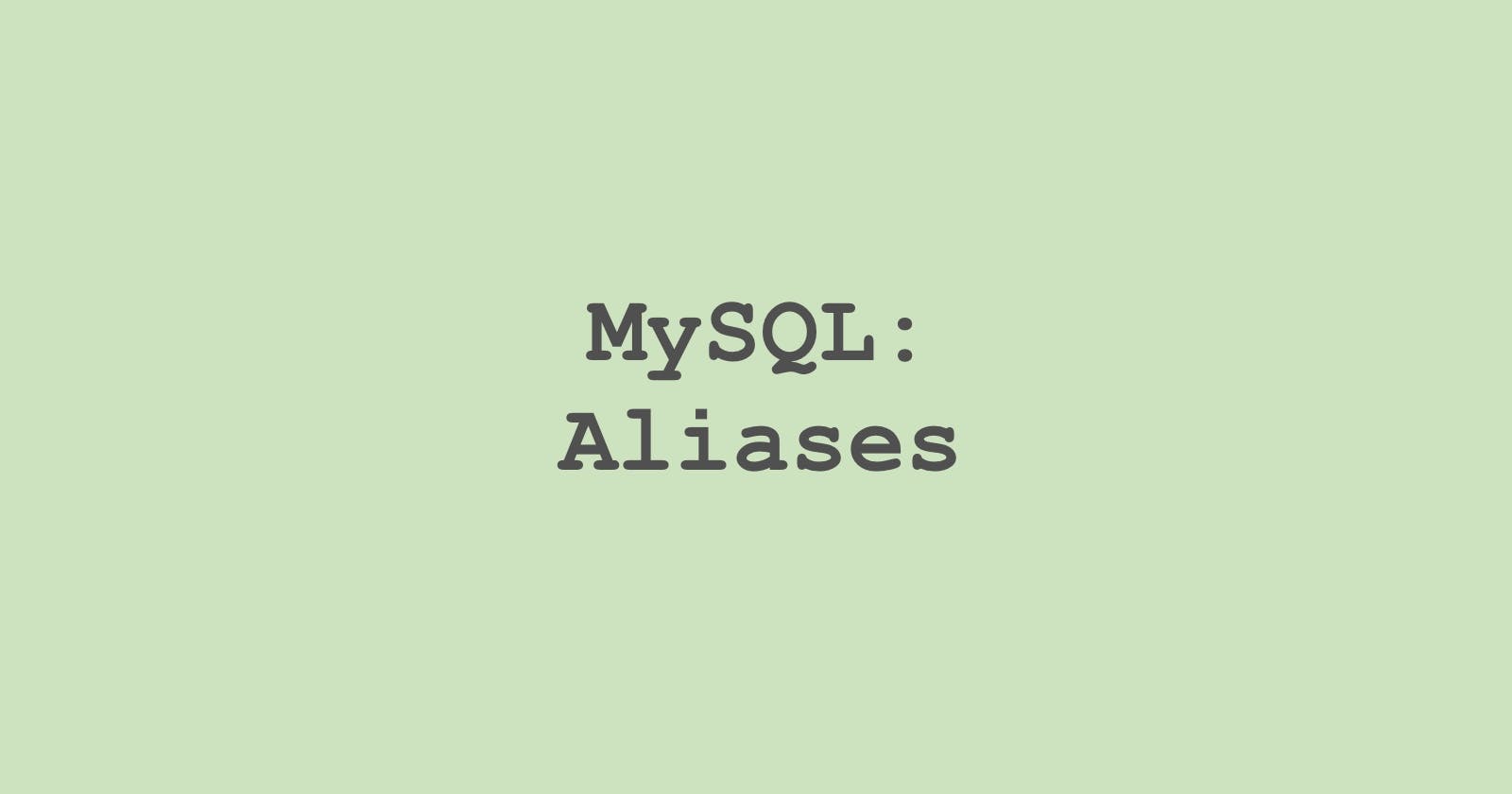 14. MySQL: Aliases