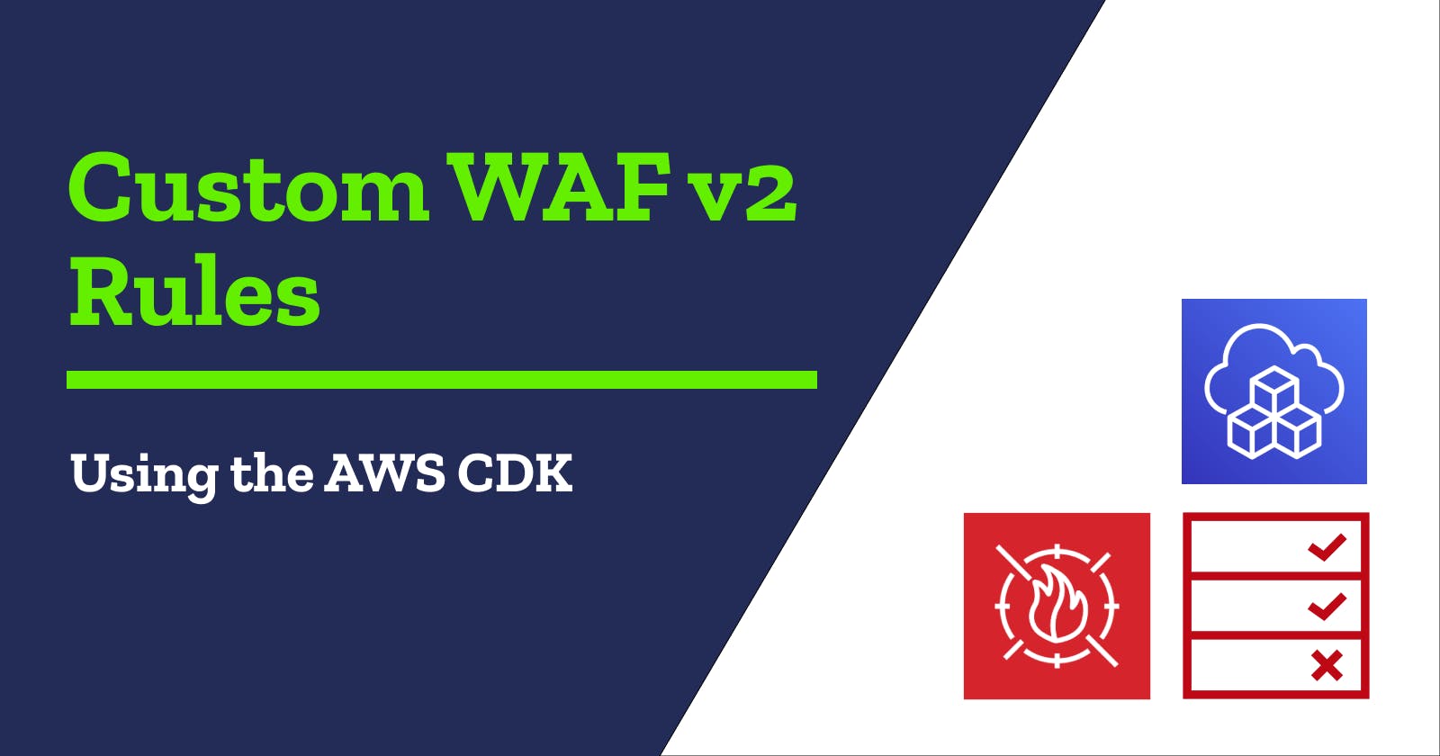 Deploying a Custom WAF v2 Rule with the AWS CDK