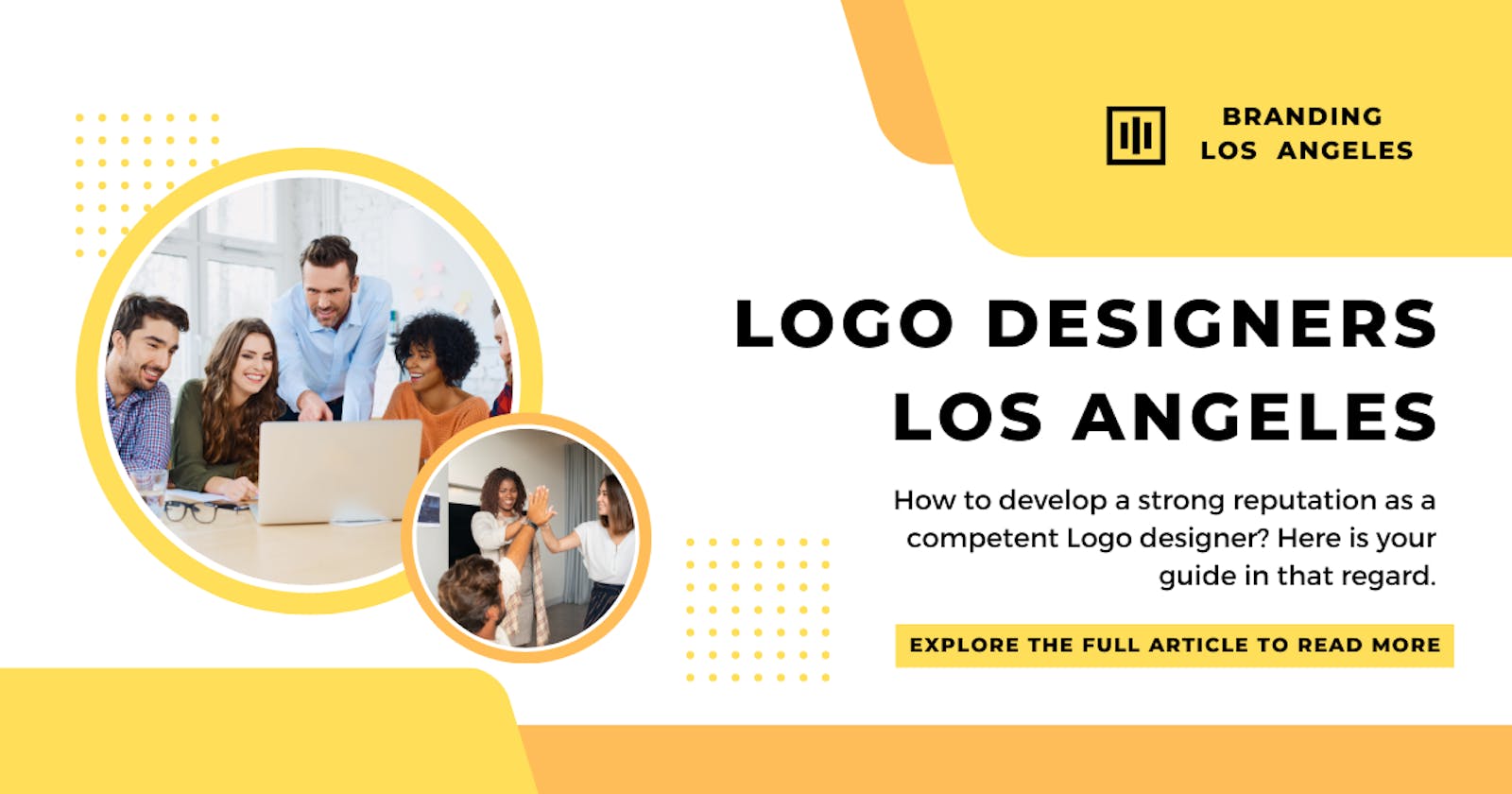 How To Consolidate Your Reputation As Logo Designers Los Angeles?