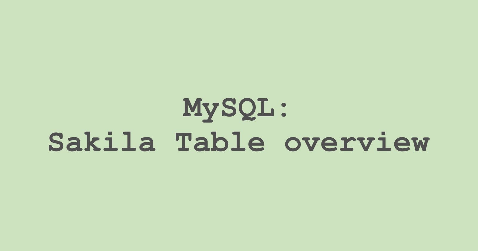 Sakila Table Overview