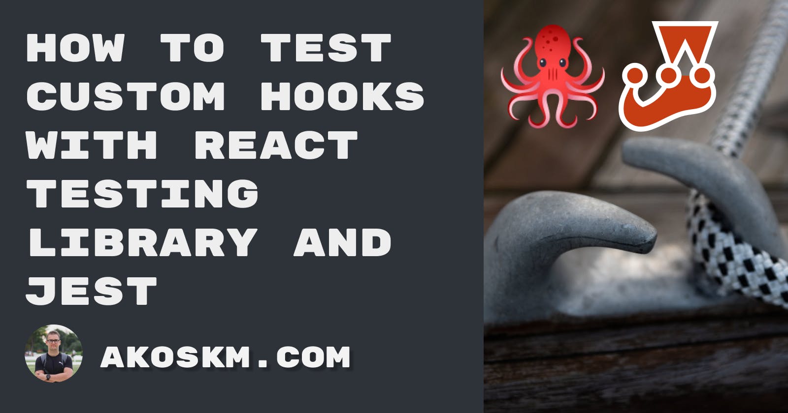 How to Test Custom Hooks with React Testing Library and Jest