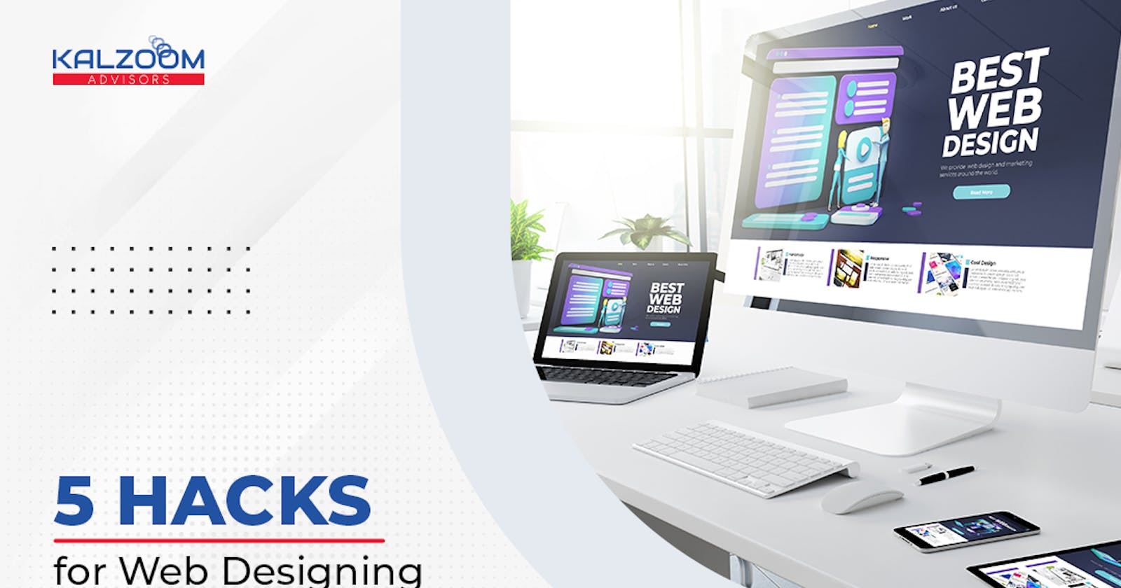 5 Hacks for Web Designing Company to Make Clients Happy