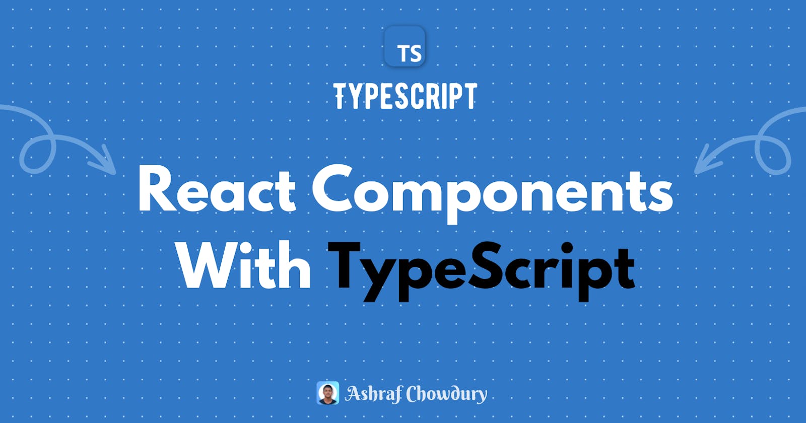 React Components With Typescript
