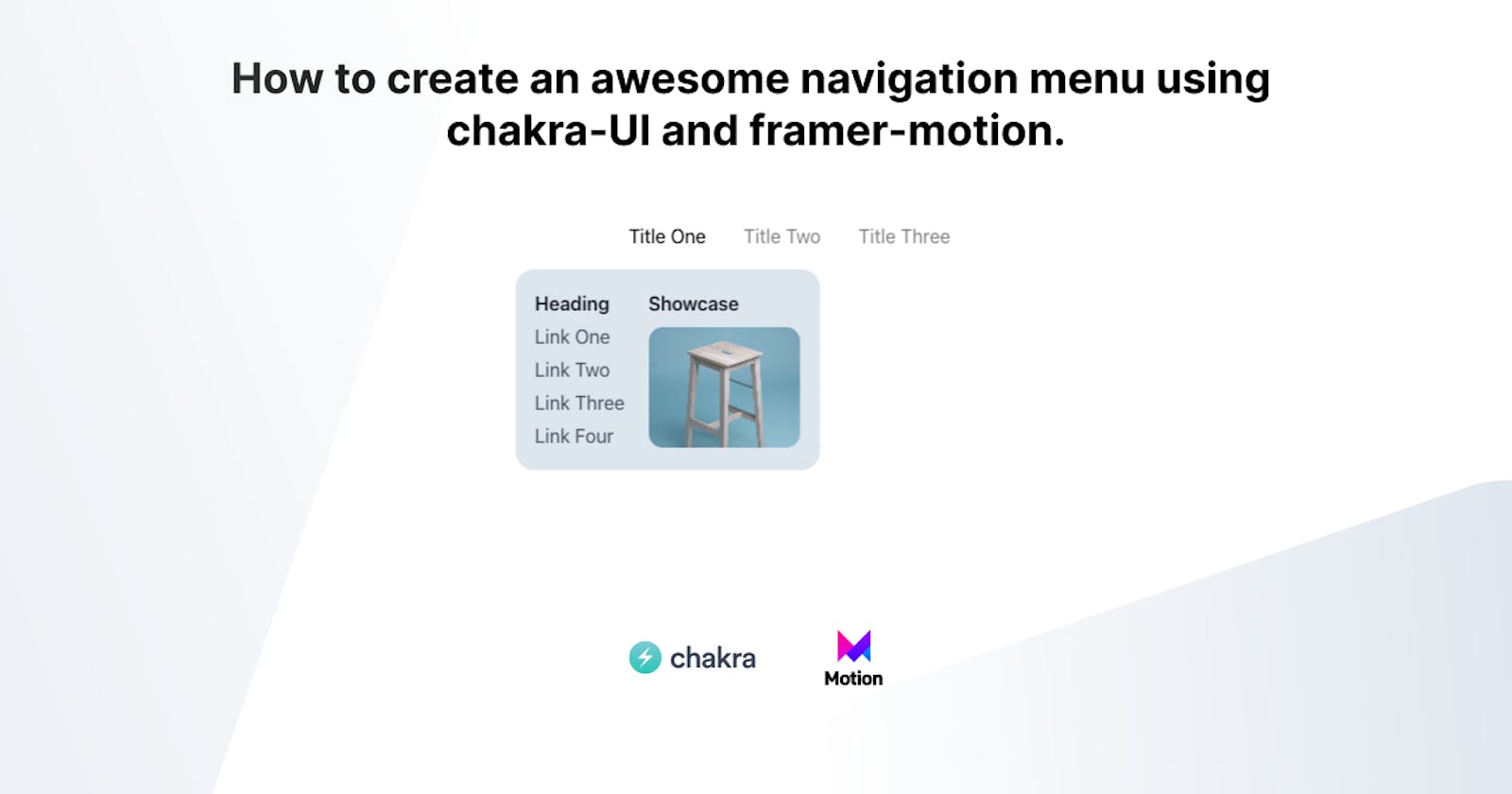 How to create an awesome navigation menu using chakra-UI and framer-motion.