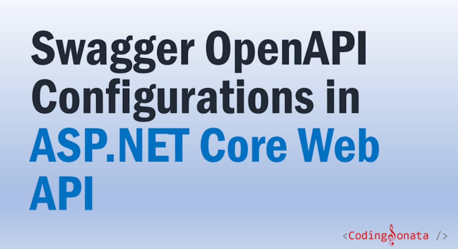 Swagger OpenAPI Configurations in ASP.NET Core Web API