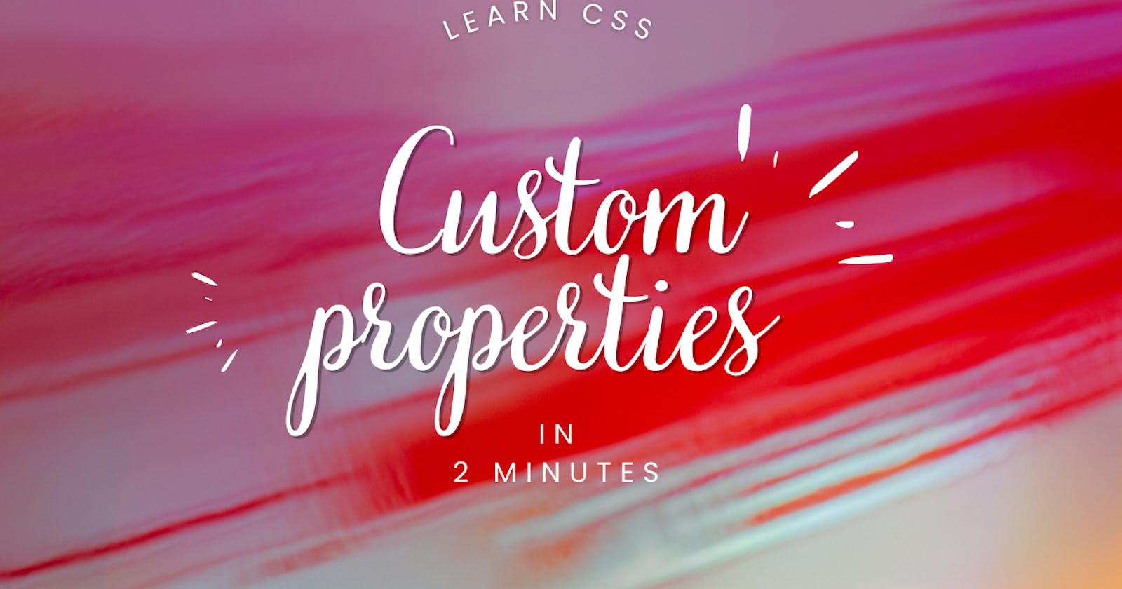 Learn CSS Custom properties ( CSS variables) in 2 minutes🙌