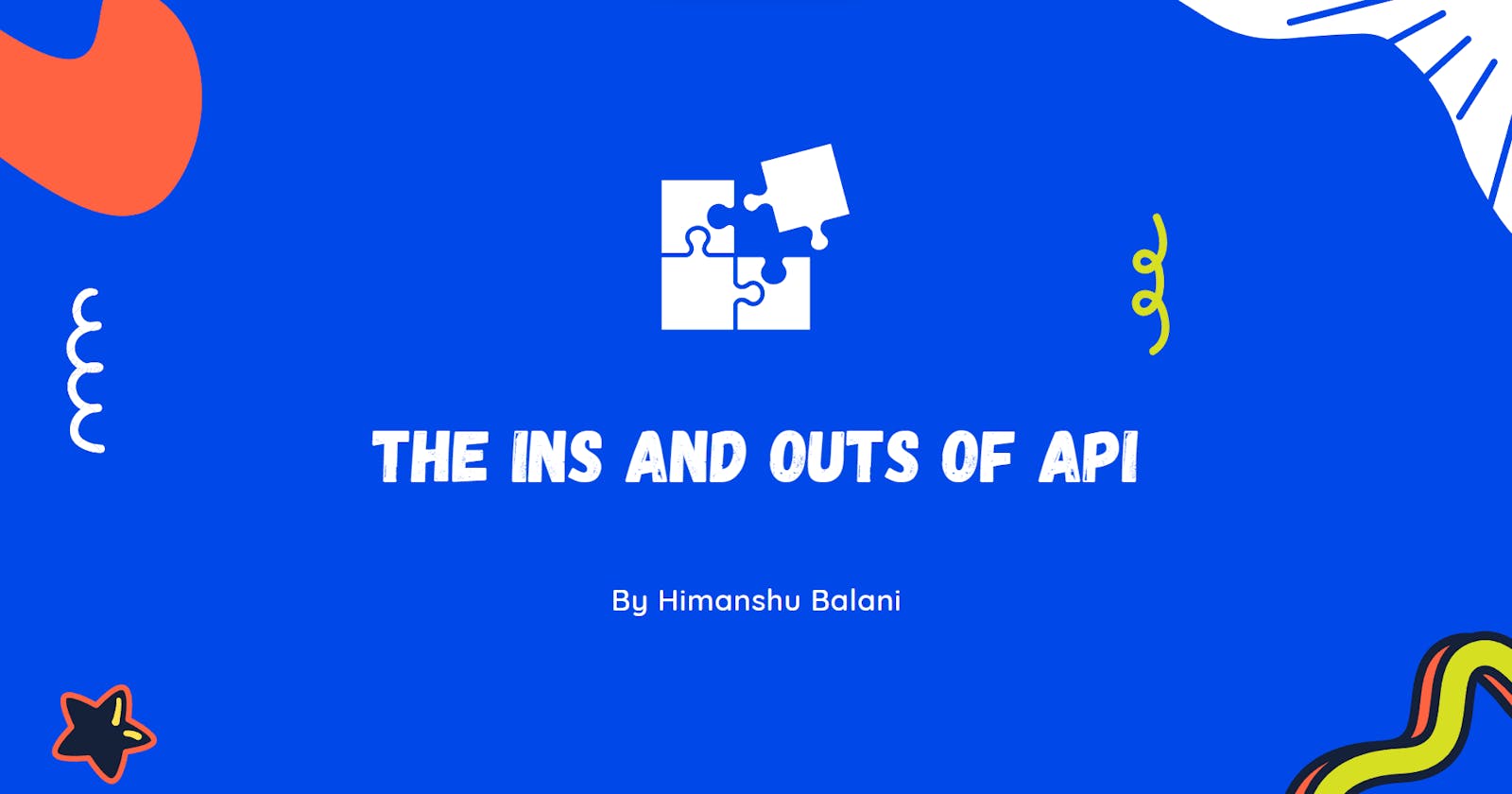 The Ins and Outs of APIs