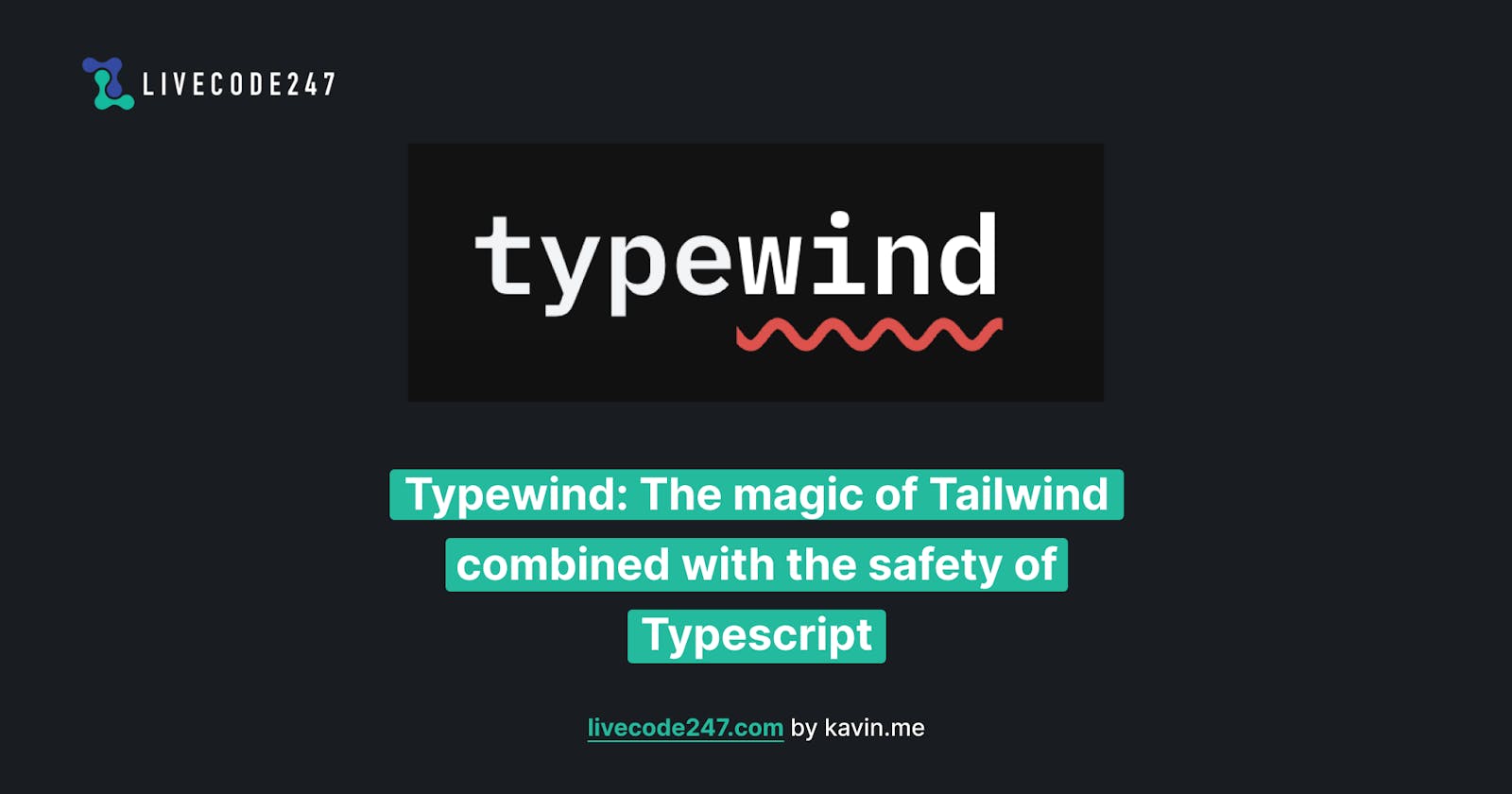 Typewind: The magic of Tailwind combined with the safety of Typescript