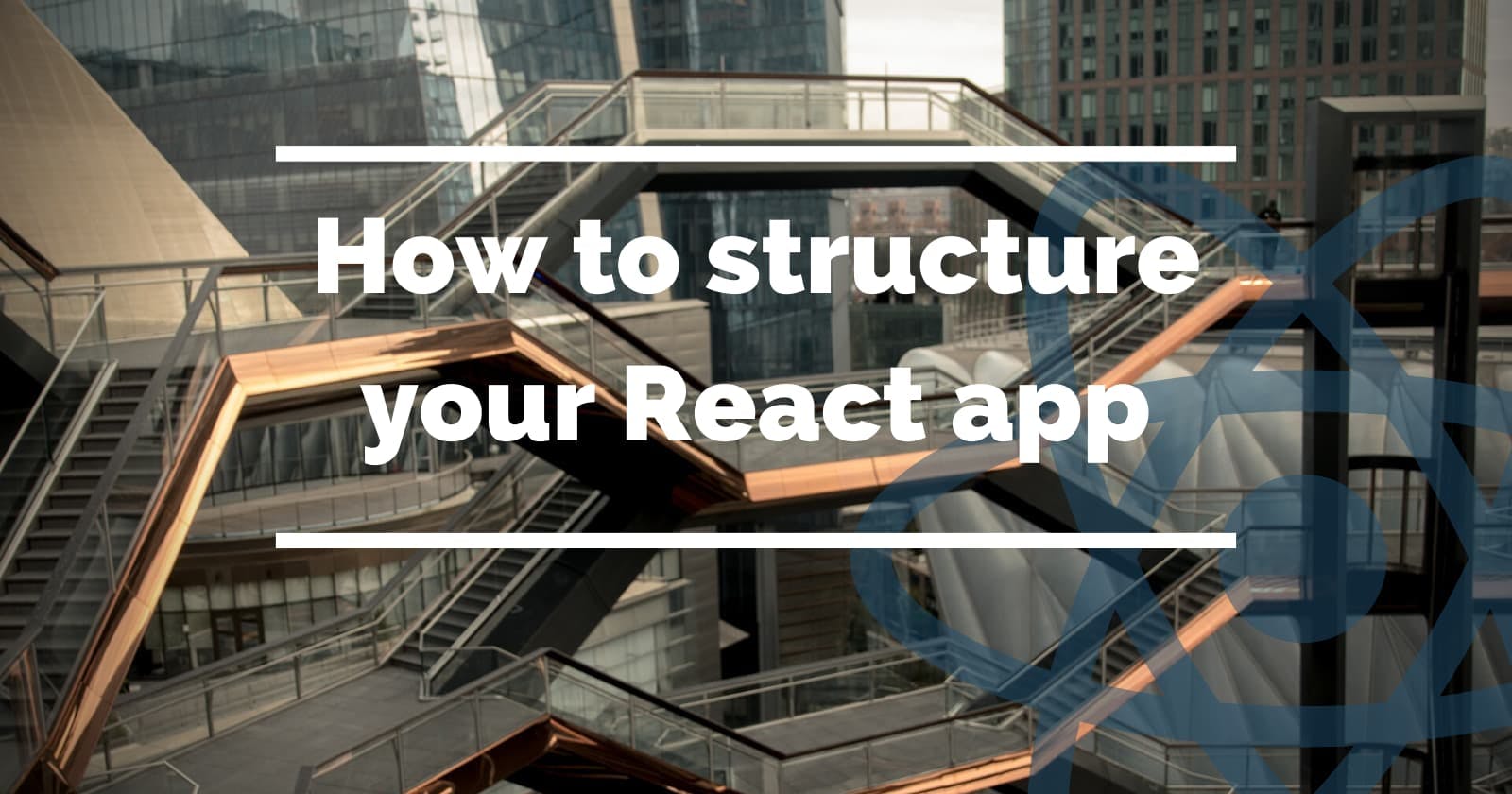 How to structure your React app