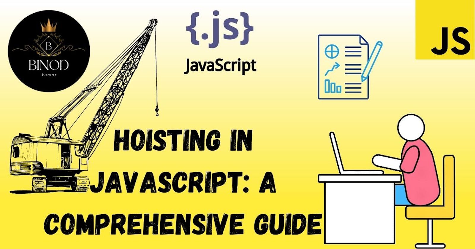Hoisting in JavaScript: A Comprehensive Guide📝🧑‍🏫