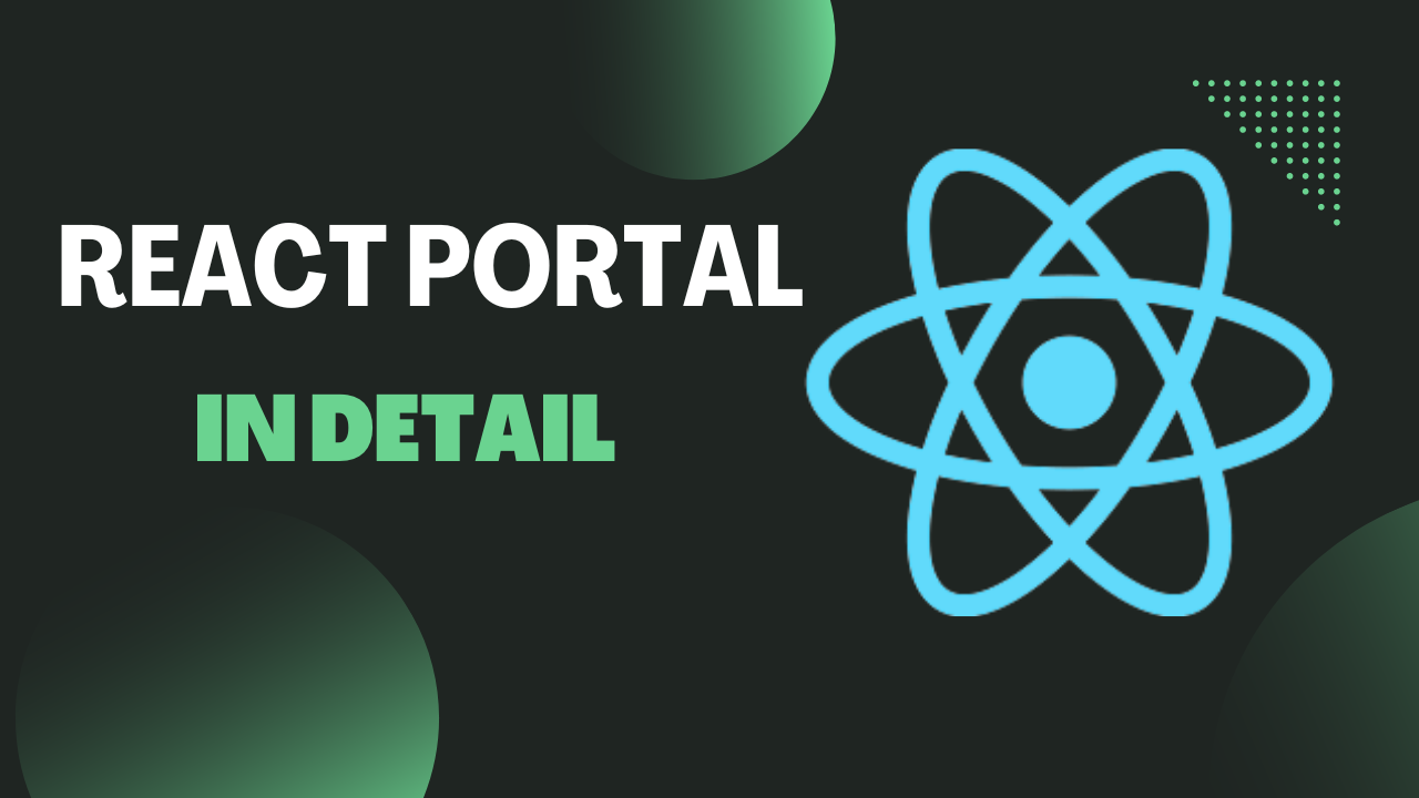 Using React Portals to Render Components Outside the Main DOM Tree