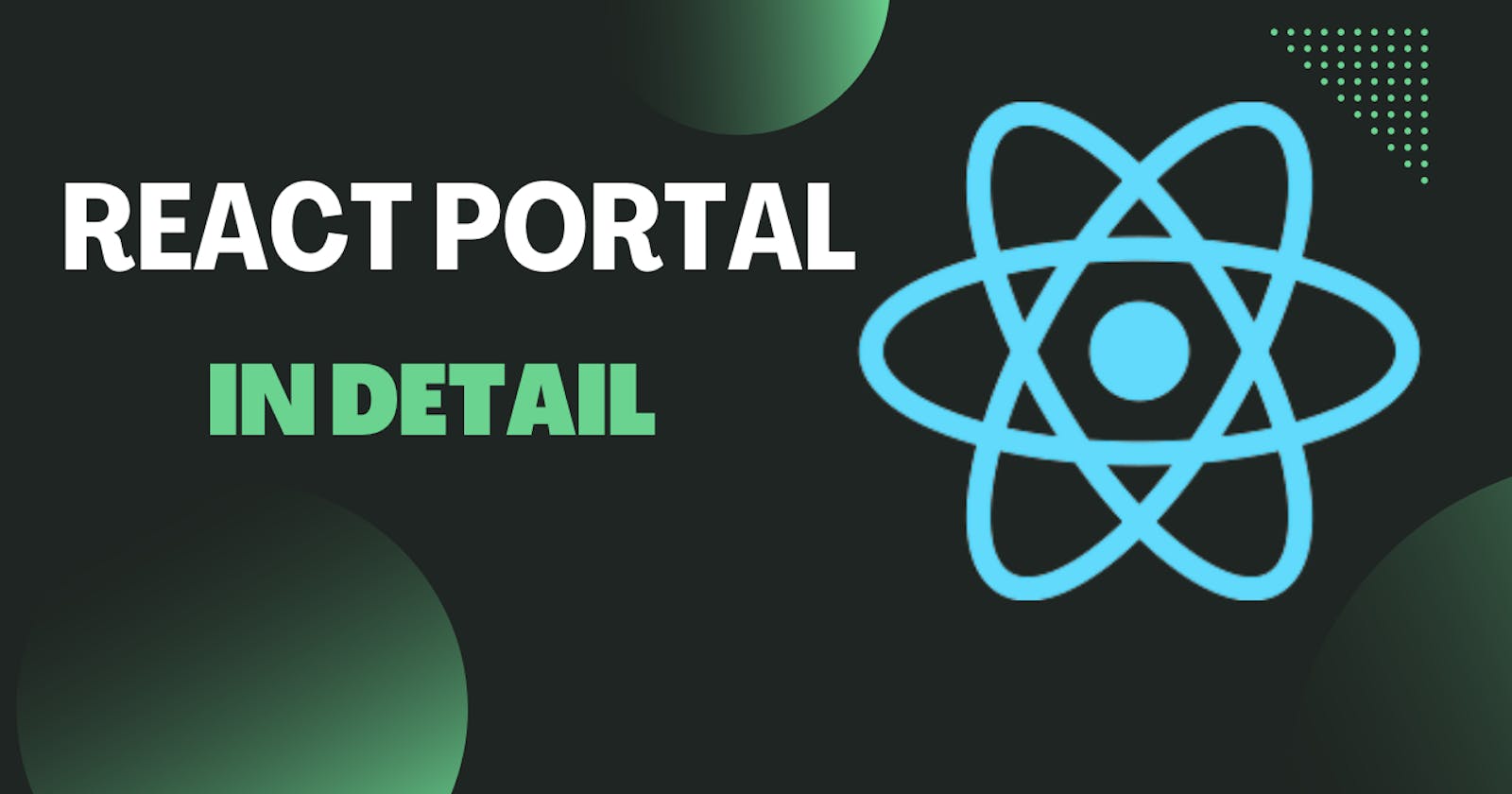 Using React Portals to Render Components Outside the Main DOM Tree