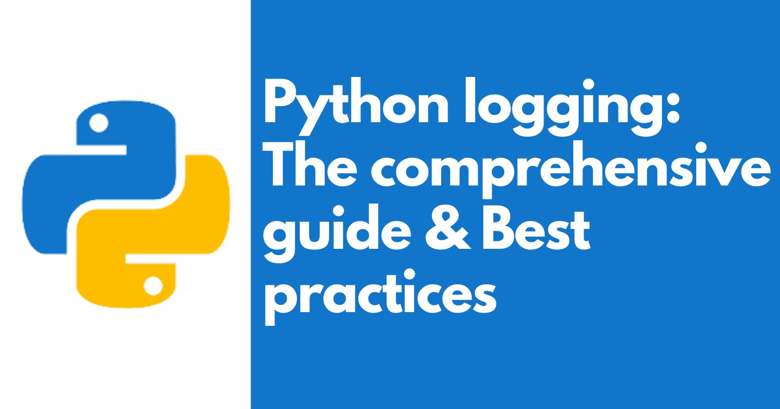 Python logging: The Comprehensive guide and Best practices