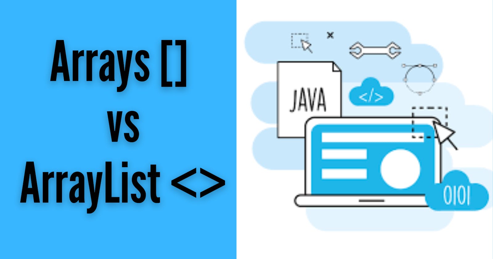 Arrays and ArrayList in Java – Difference and complete guide
