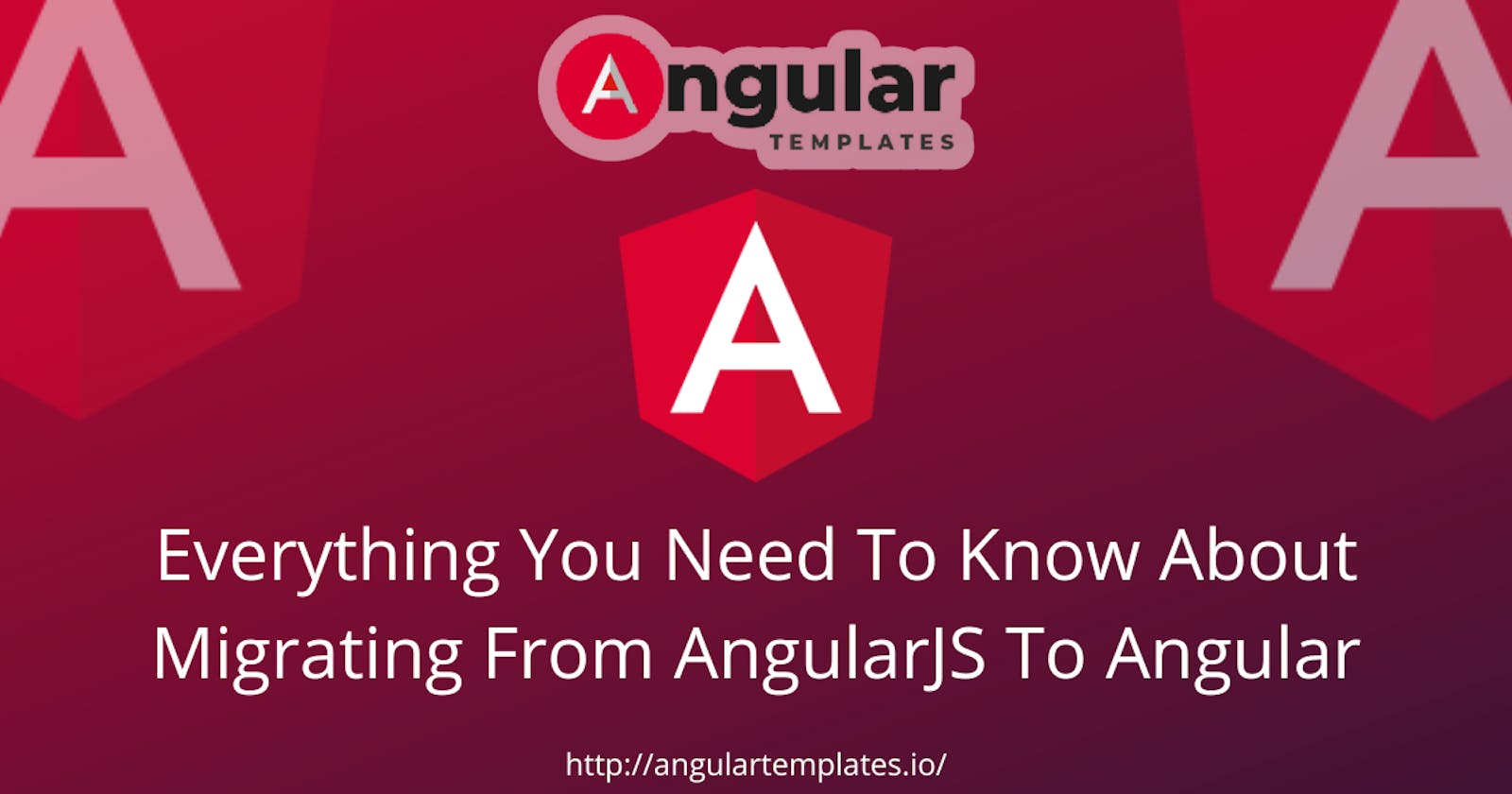 Everything You Need To Know About Migrating From AngularJS To Angular