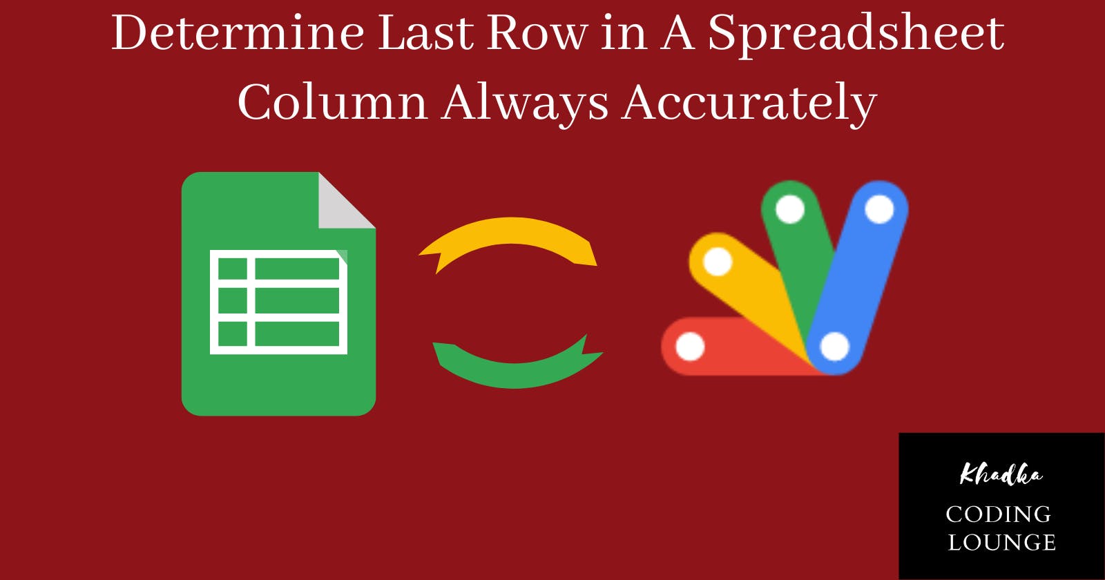 How to Find the Last Non-Empty Row in A Column With Google Apps Script?