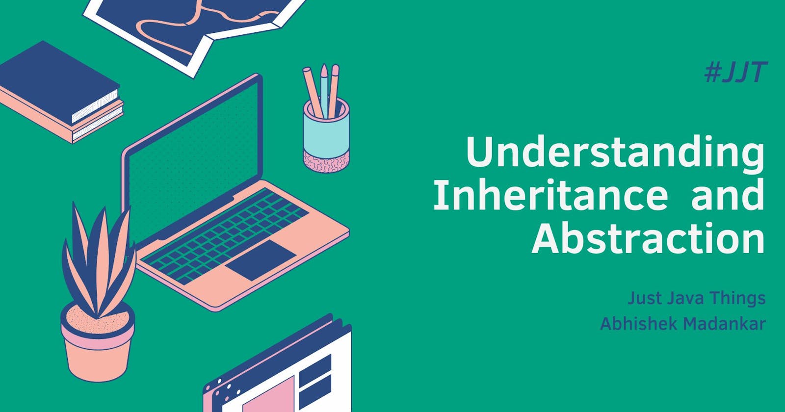 Inheritance and Abstraction