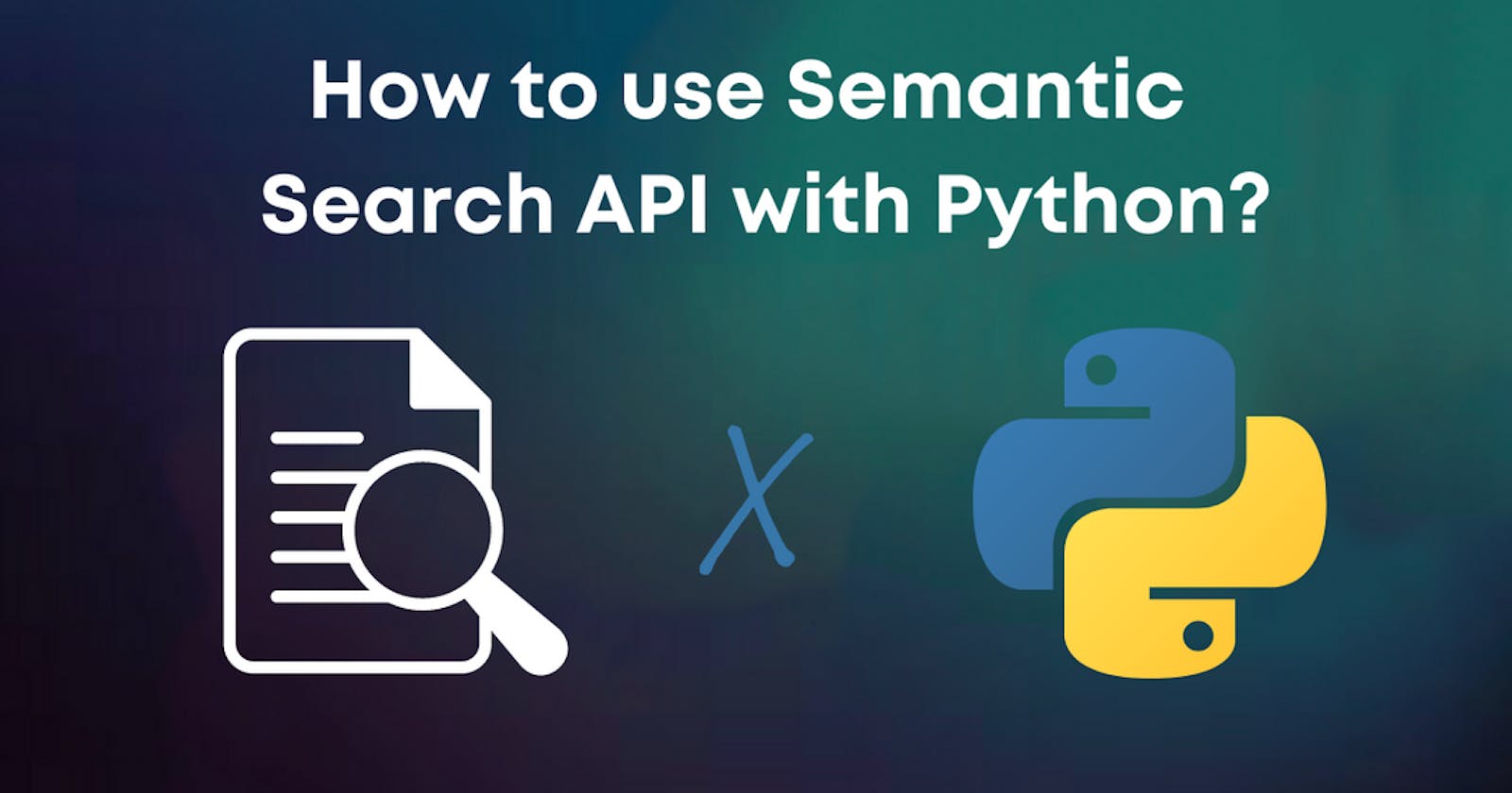 How to use Semantic Search with Python in 5 minutes?