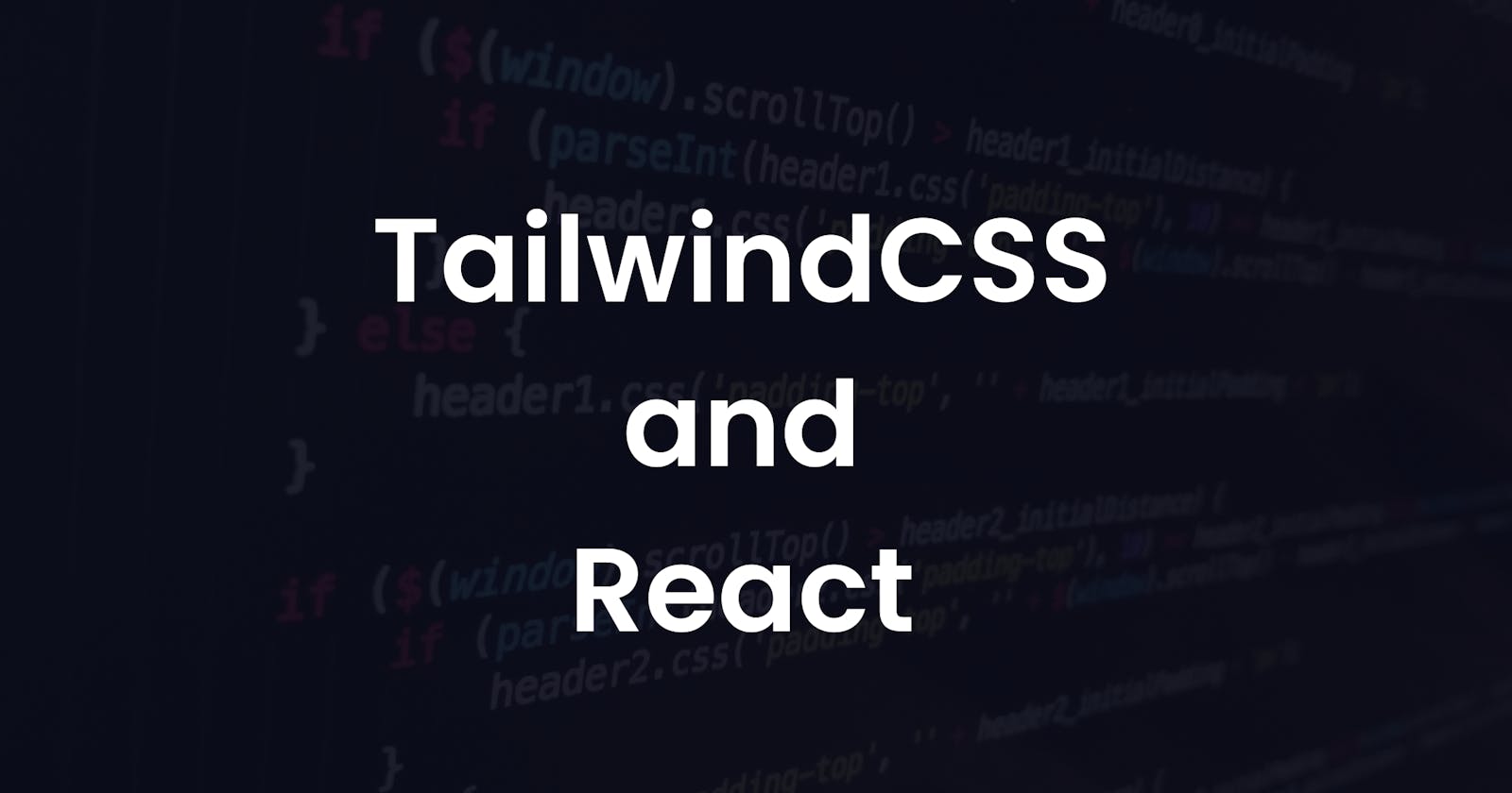 Getting started with Tailwind CSS in React