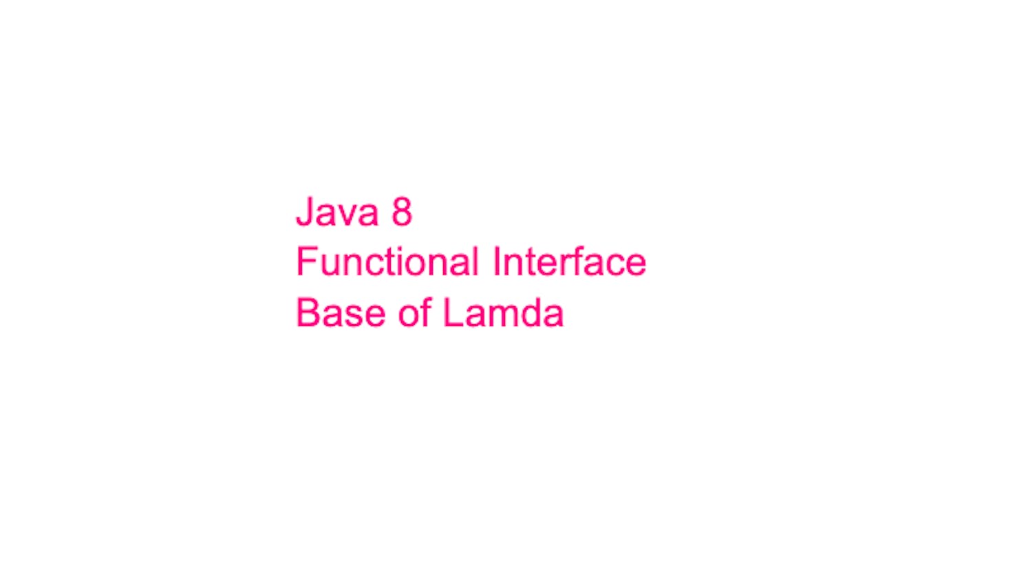 Java 8 : Functional Interface
