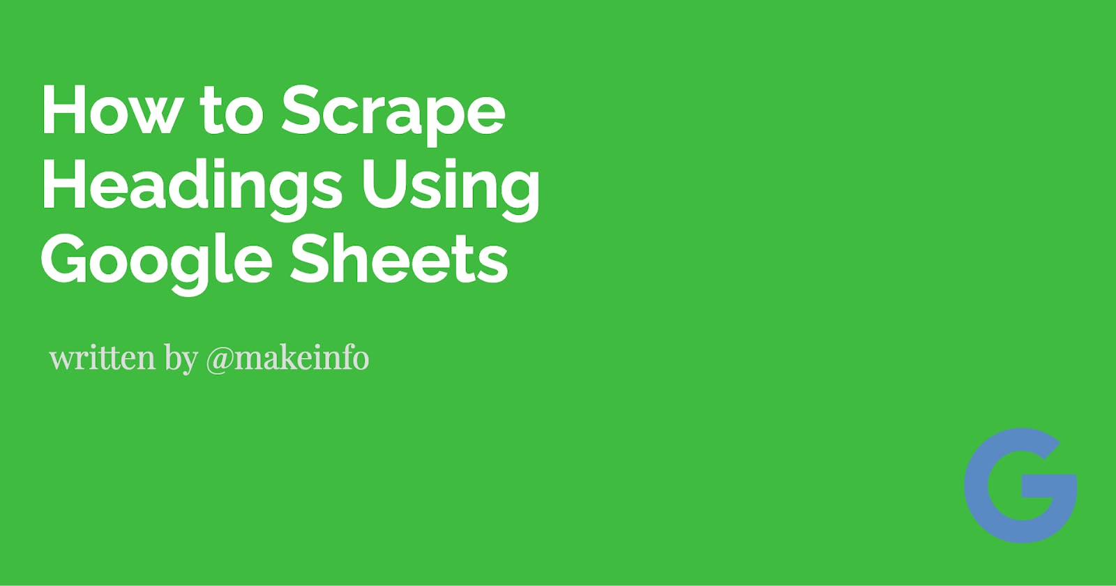 How to Scrape Website Headings Using Google Sheets