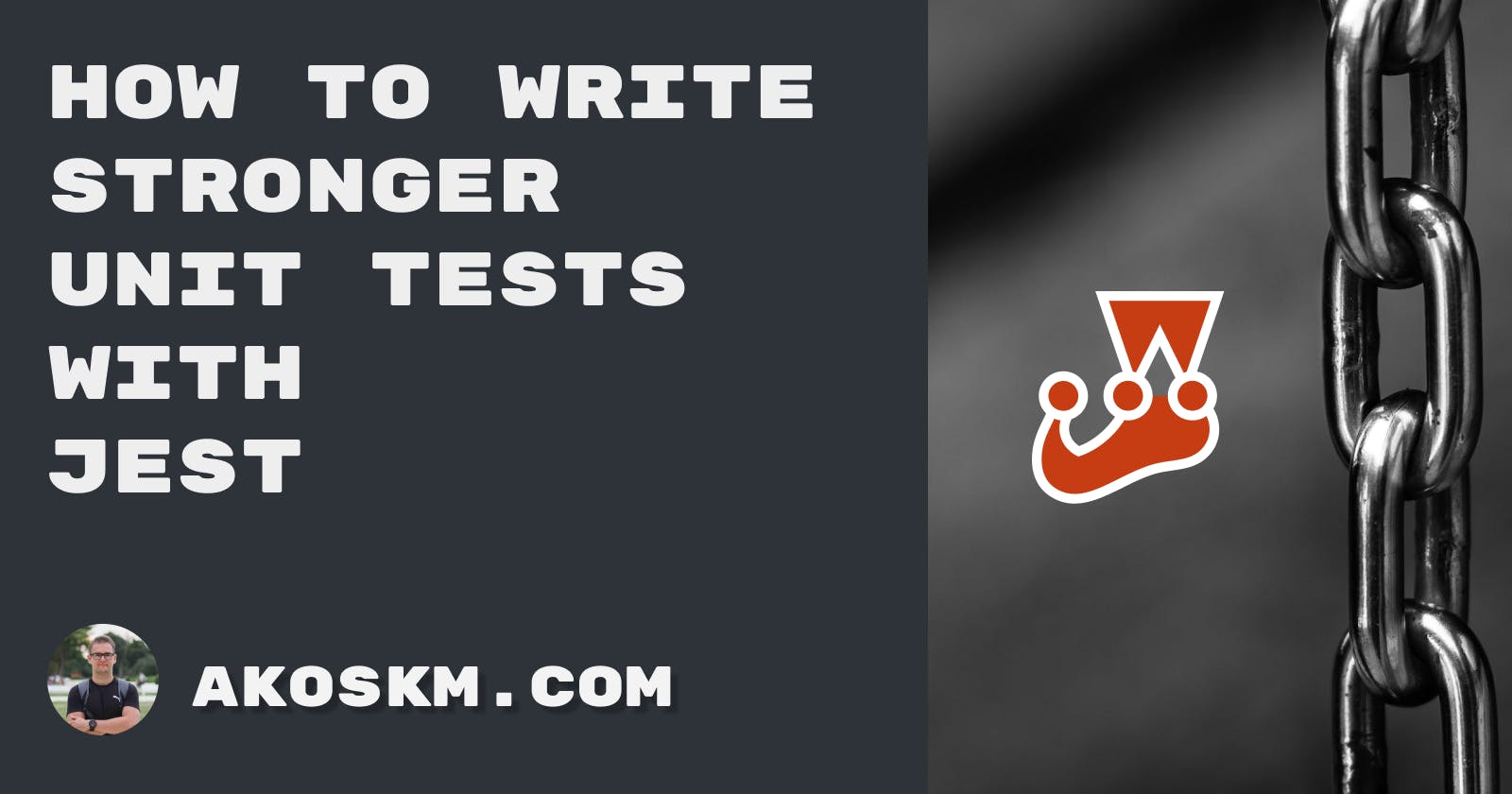 How to Write Stronger Unit Tests with Jest