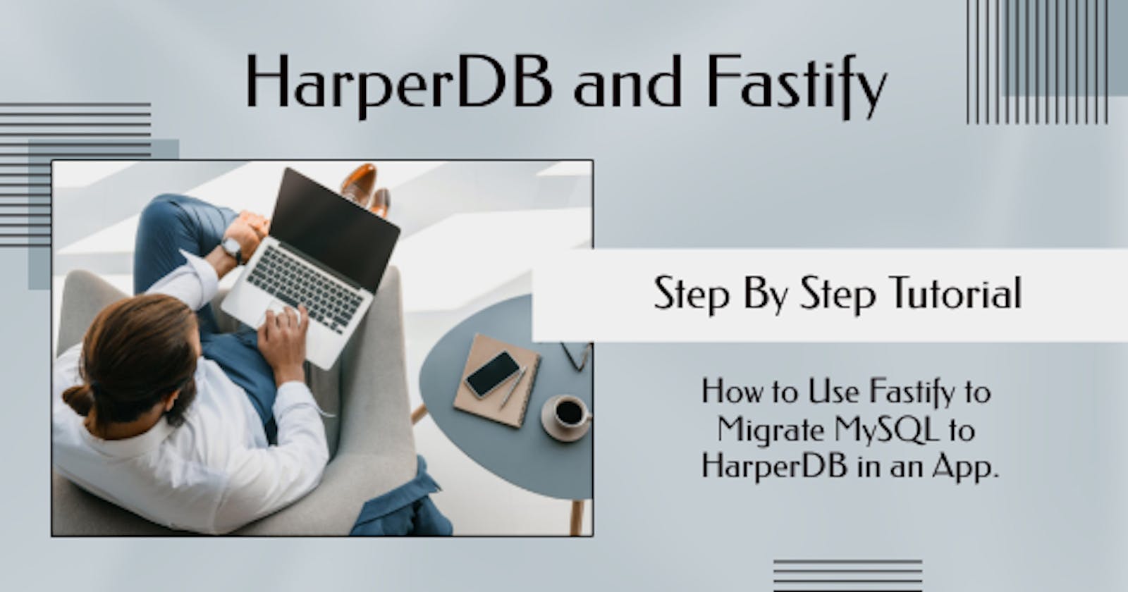 How to Use Fastify to Migrate MySQL to HarperDB in an App.