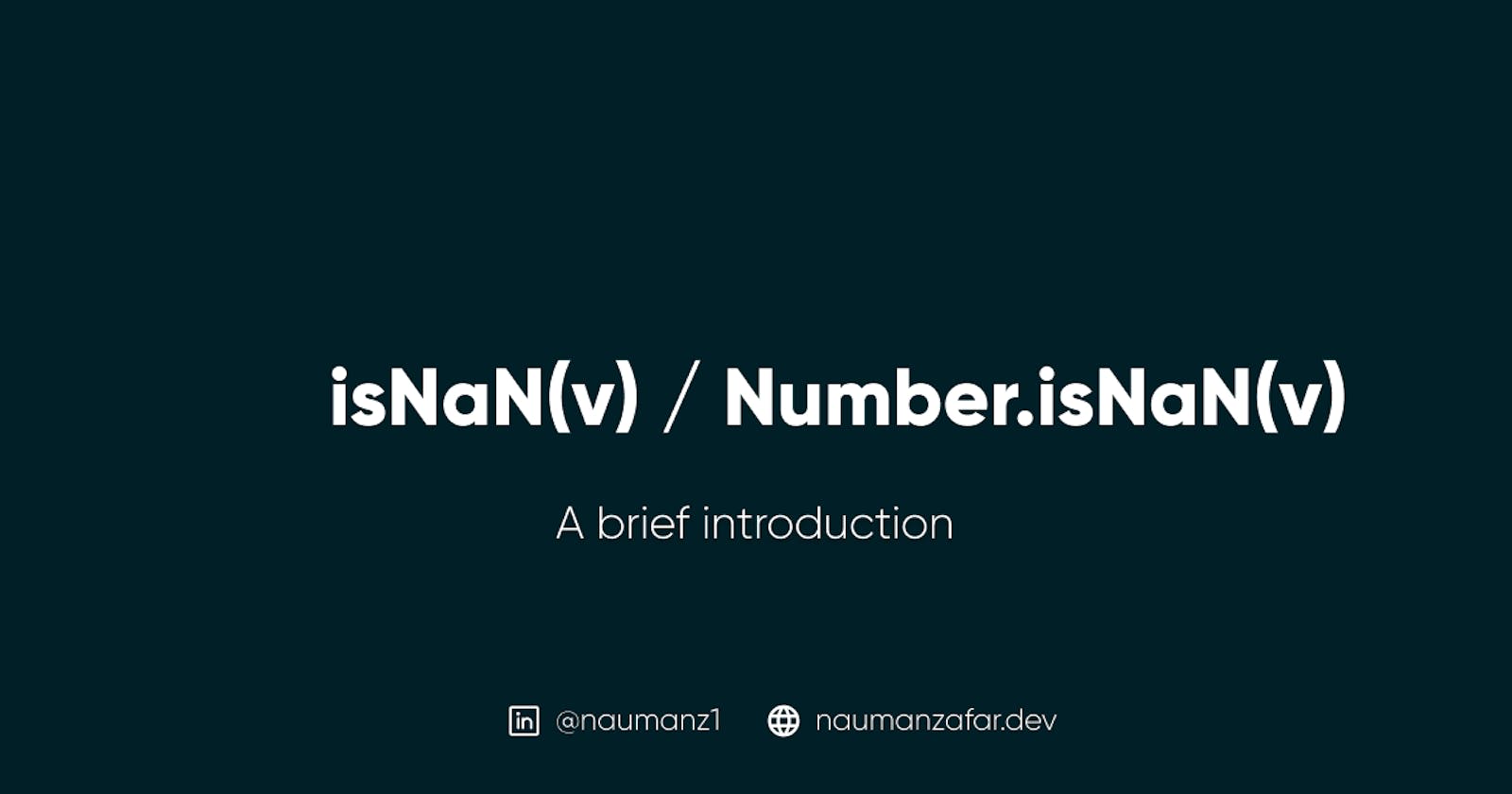 Understanding NaN & Number.isNaN better!