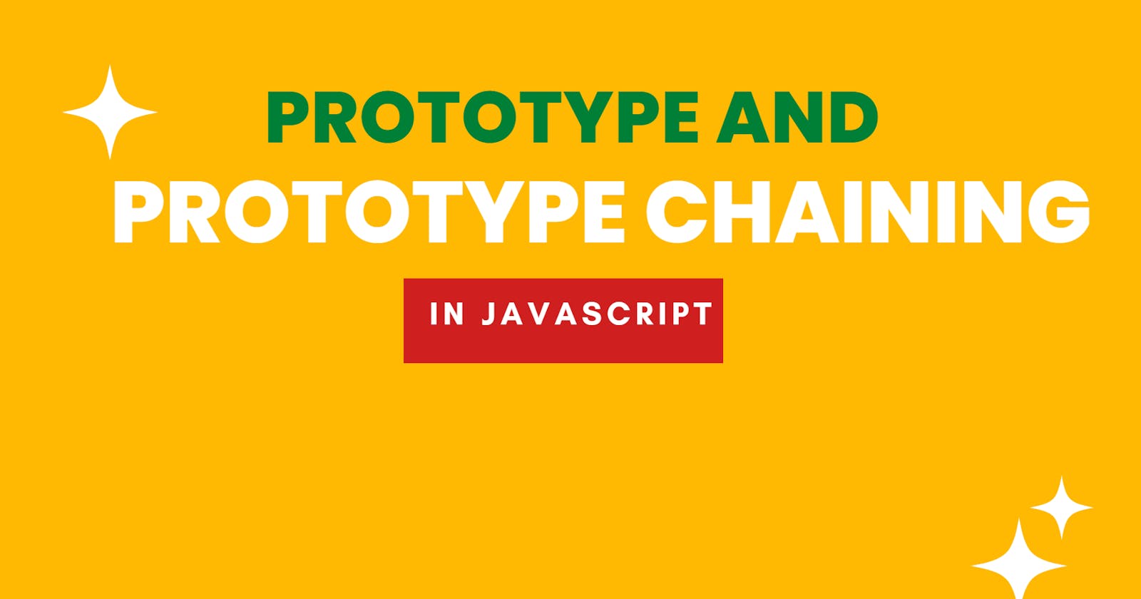 Prototype and Prototype Chaining in Java Script