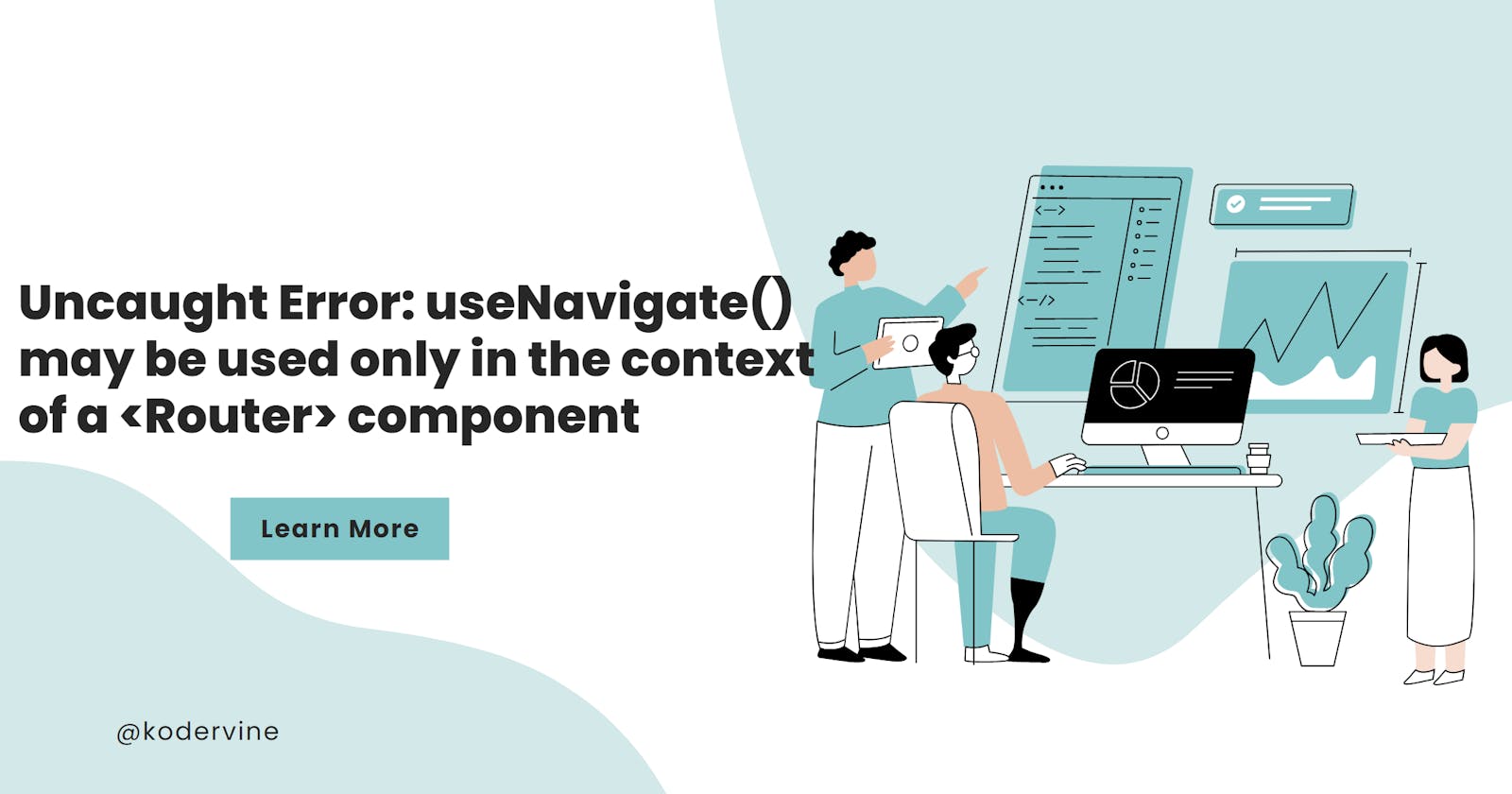 Uncaught Error: useNavigate() may be used only in the context of a <Router> component