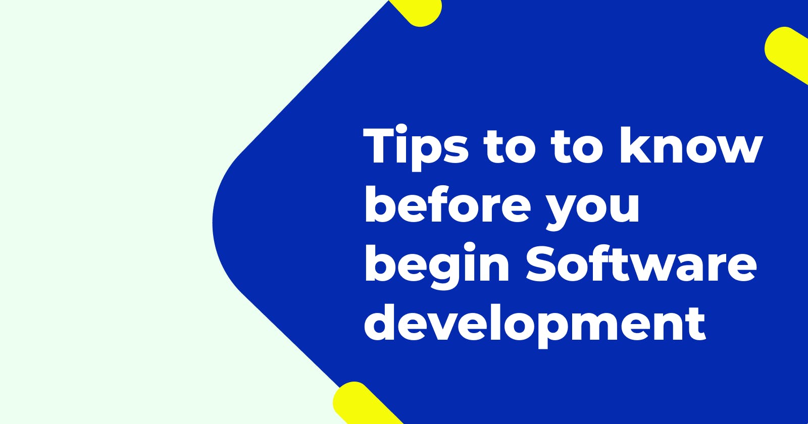 Important things to know before you begin Software development