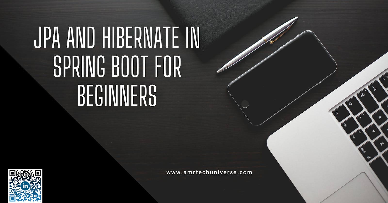 JPA and Hibernate in Spring Boot for Beginners: A Comprehensive Guide