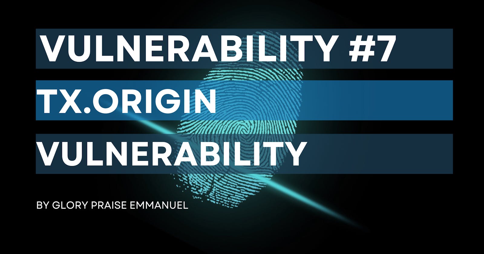 Vulnerability #7 - Tx.origin Vulnerability