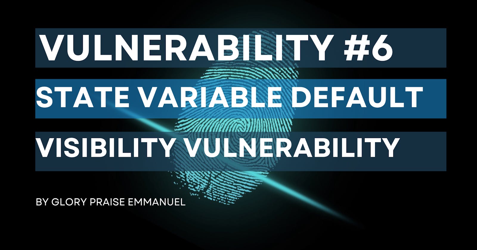 Vulnerability #6 - State Variable Default Visibility Vulnerability