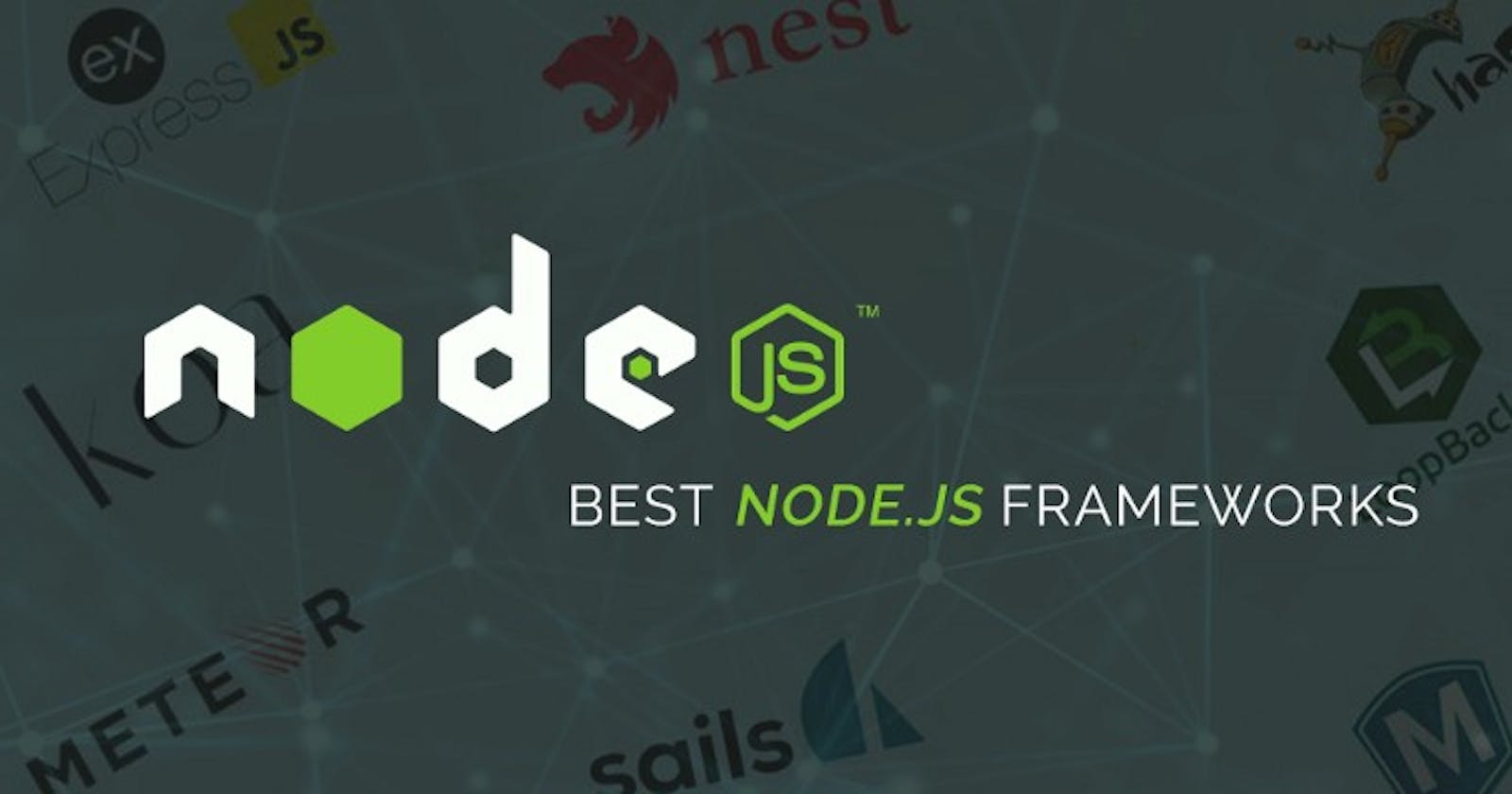 Top 12 Node.js Frameworks