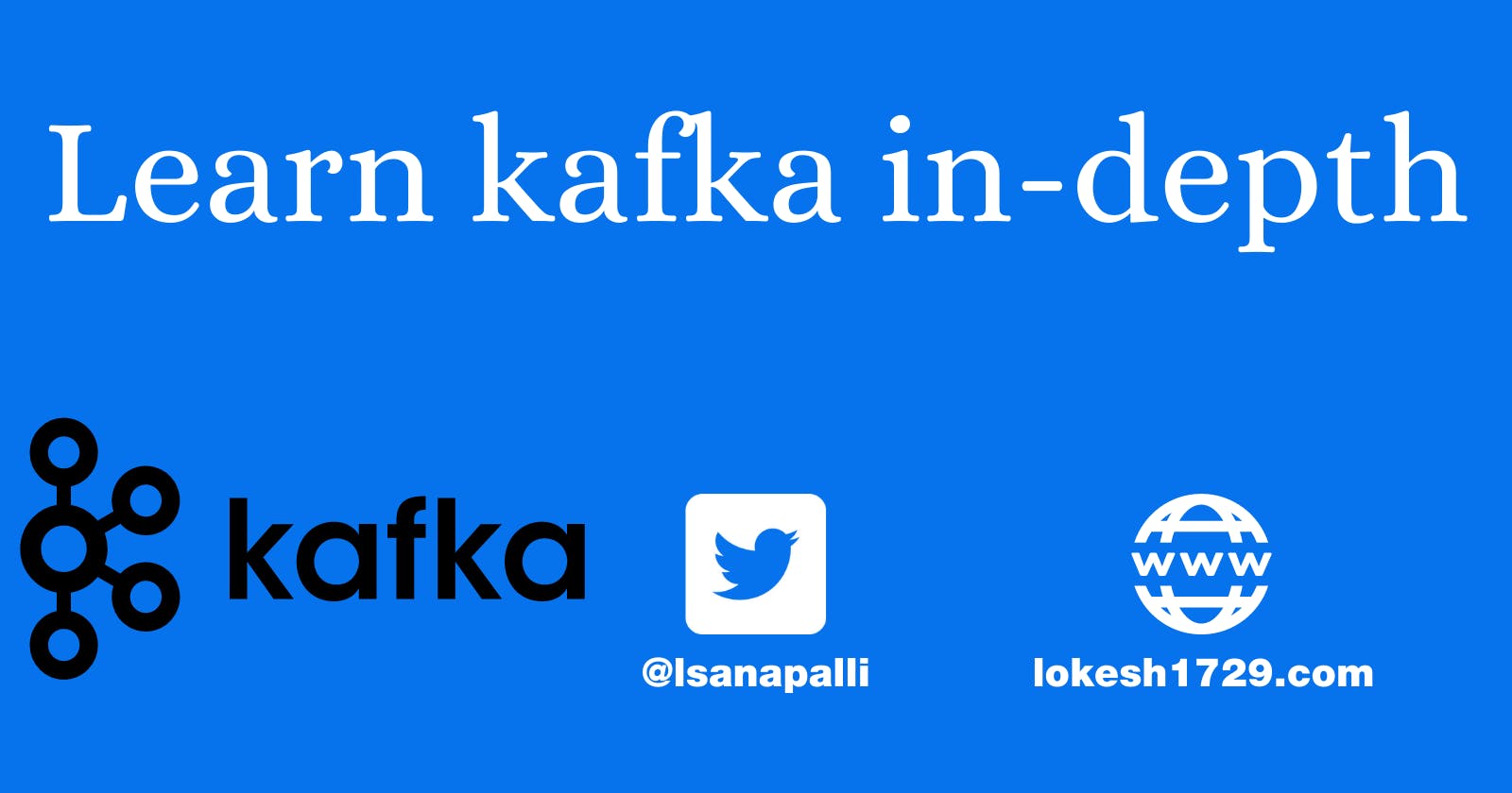 Kafka Internals - Learn kafka in-depth (Part-2)