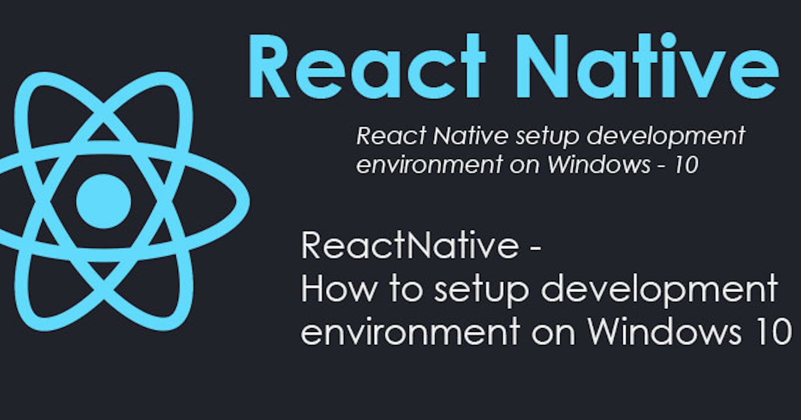 React Native Installation on Windows: From Zero to App in Minutes