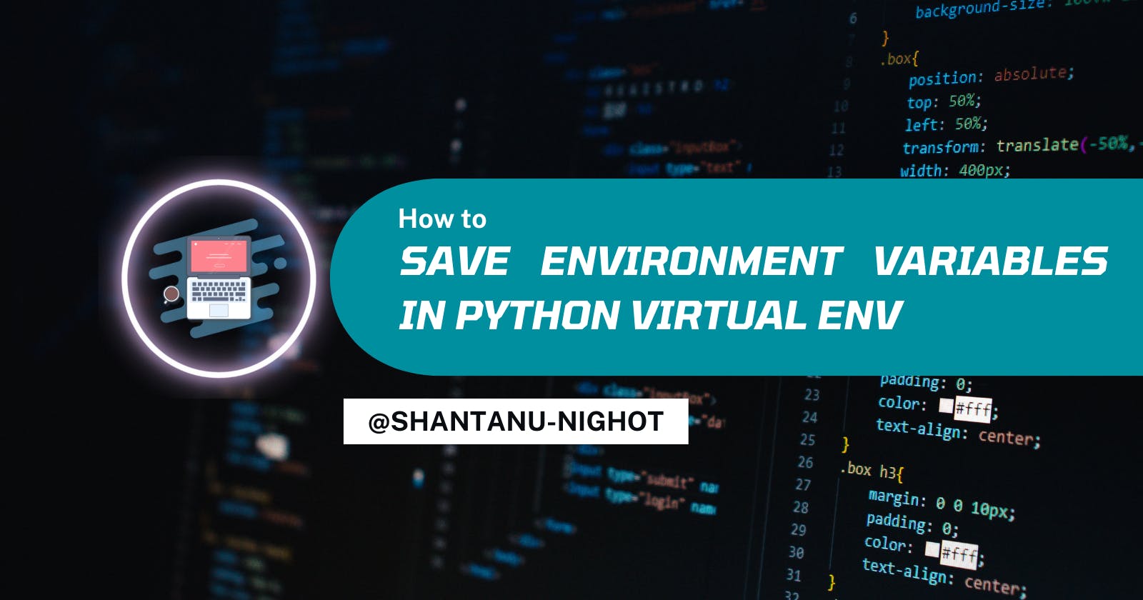 How to save Environment Variables in Python virtual env