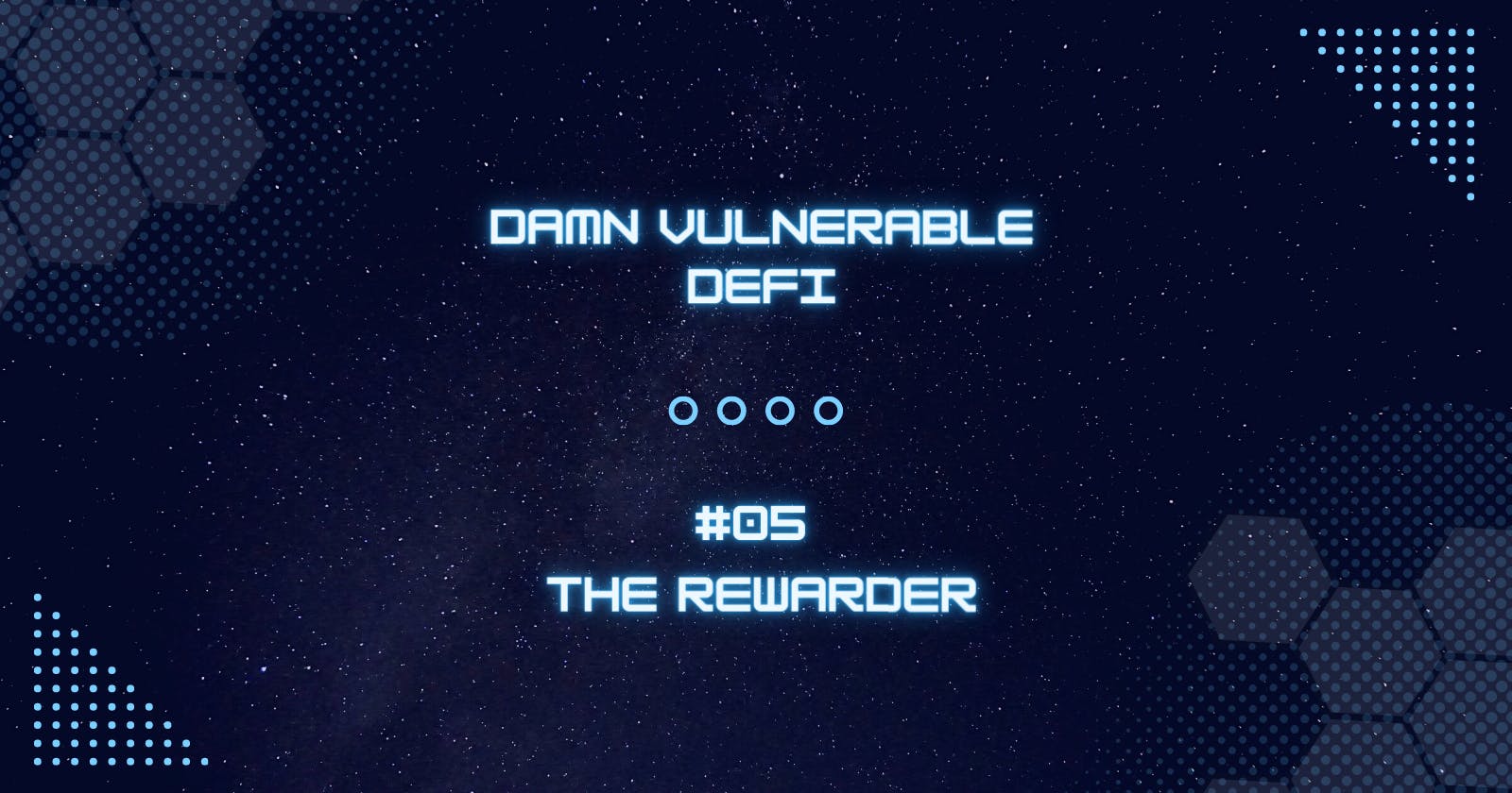 The Rewarder - Damn Vulnerable DeFi #05