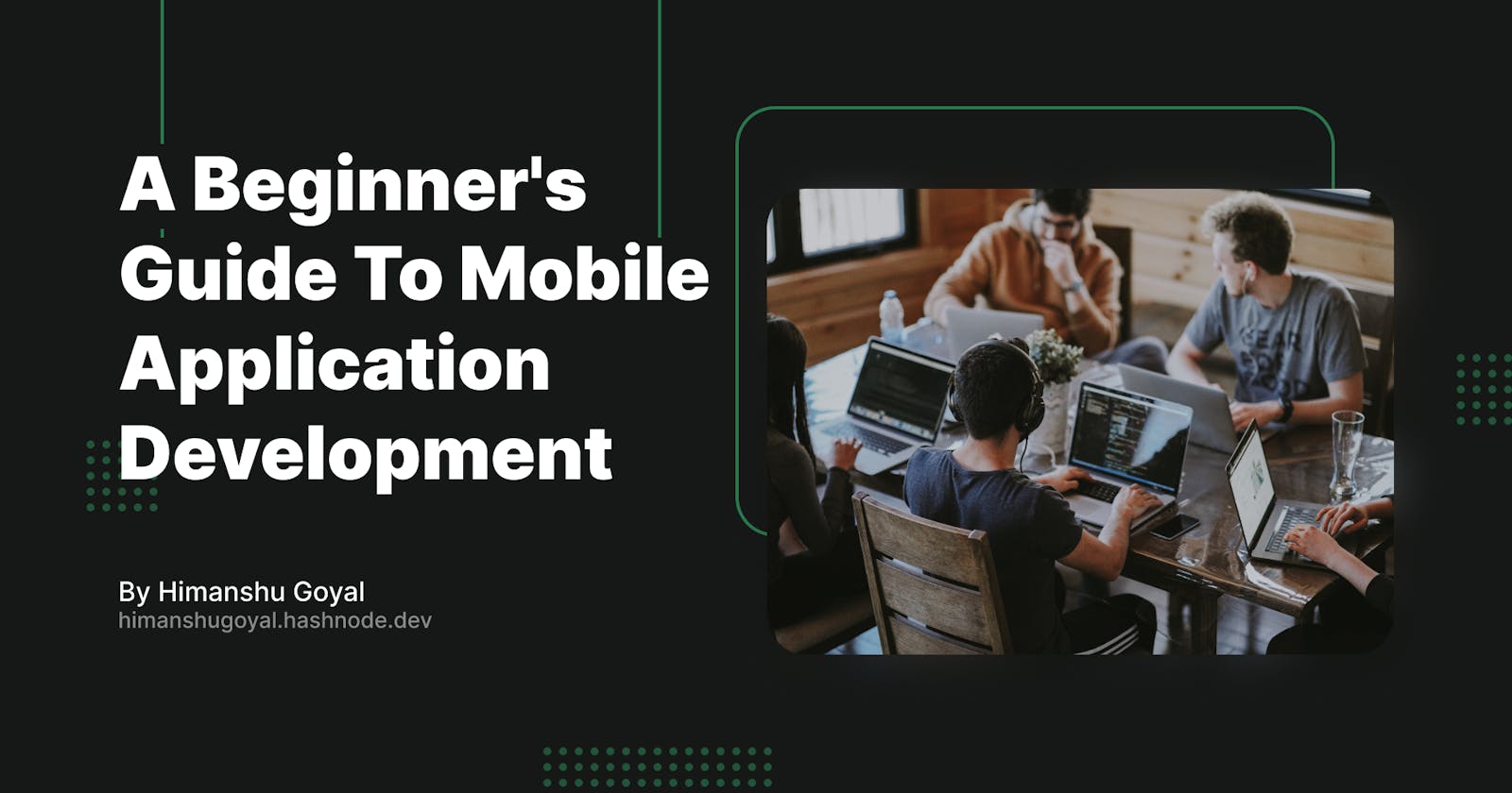 A Beginner's Guide To Mobile Application Development
