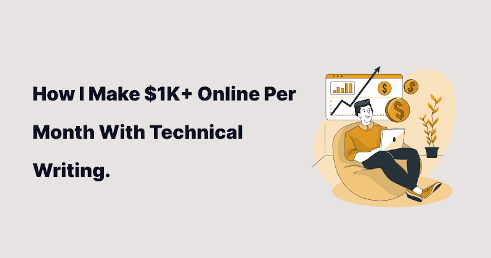 How I Make $1K+ Online Per Month With Technical Writing