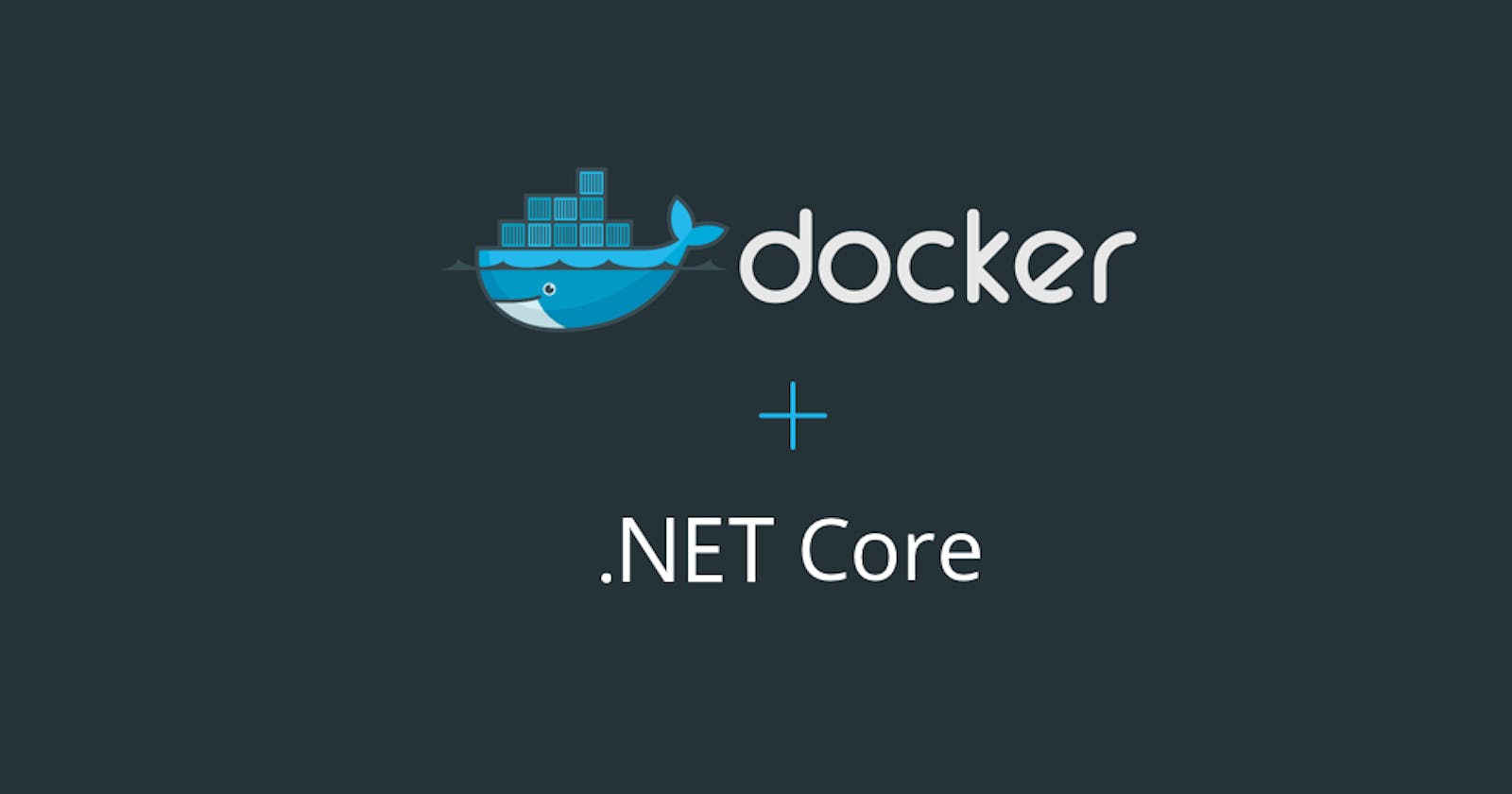 Setting Up a Development Environment With Docker For .NET With Postgres SQL