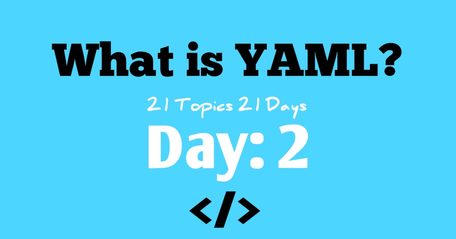 YAML In One Blog: