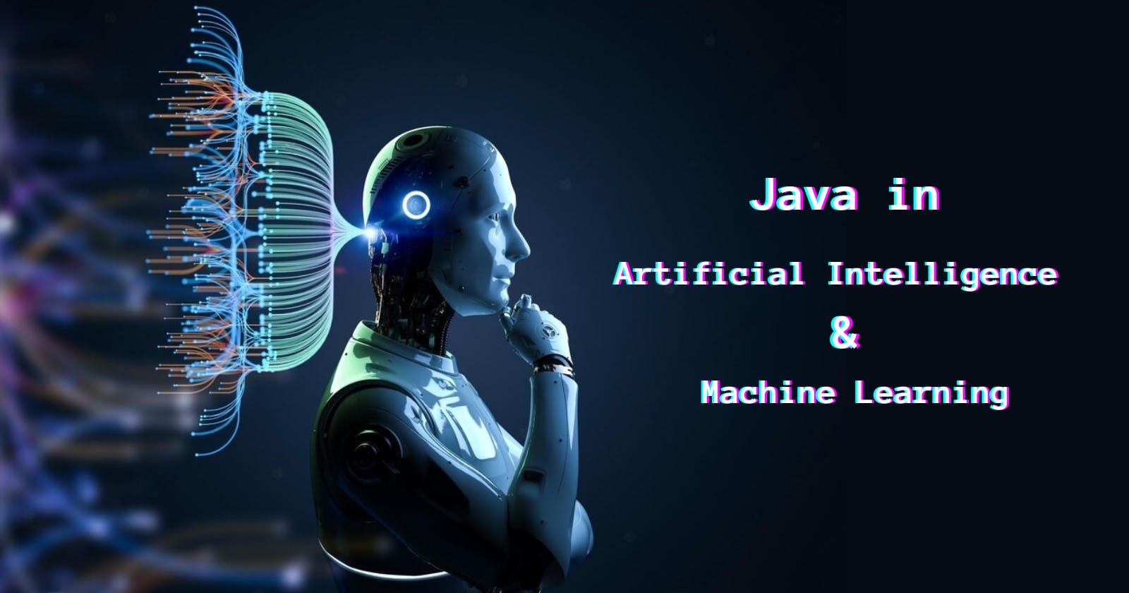 Java in Artificial Intelligence and Machine Learning