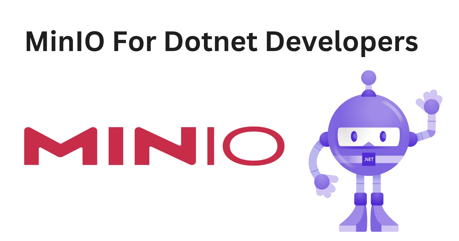 MinIO For Dotnet Developers