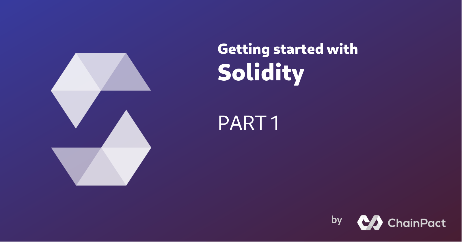 Getting Started with Solidity - Part 1