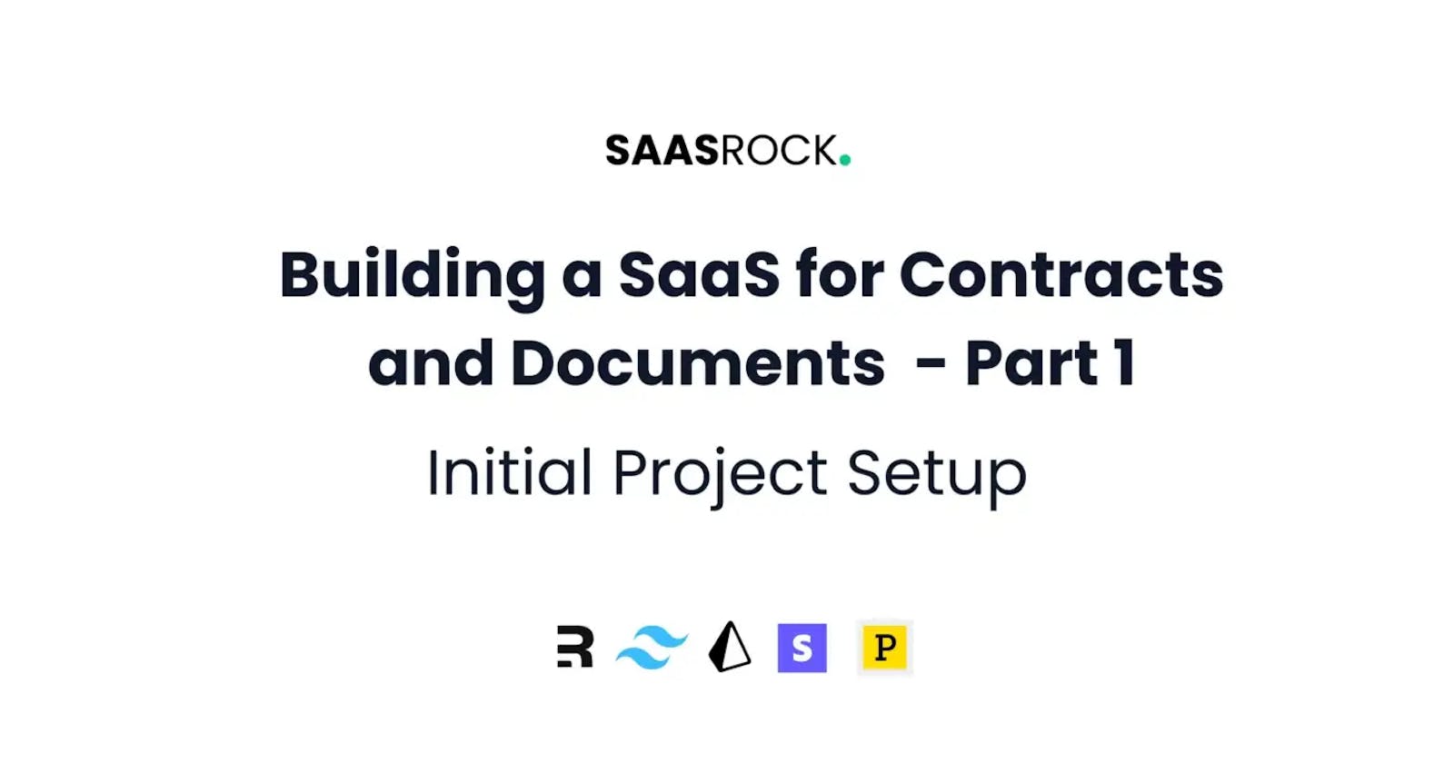Building a Contracts SaaS with SaasRock — Part 1 — Initial Project Setup