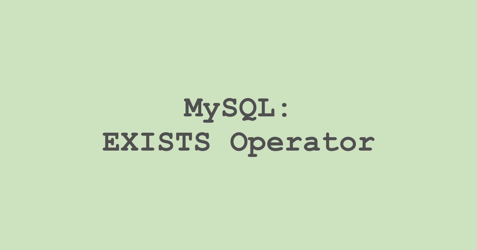 19. MySQL: EXISTS Operator