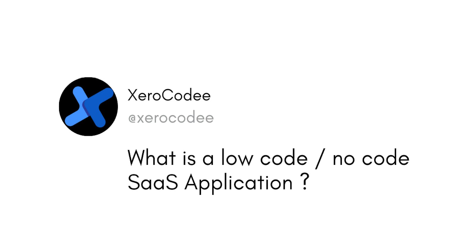 What is a low code/no code SaaS Application?